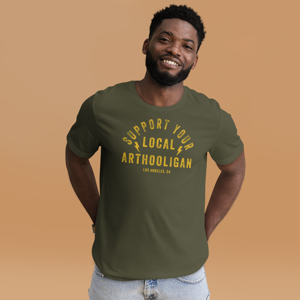 Support Your Local Arthooligan - Unisex t-shirt