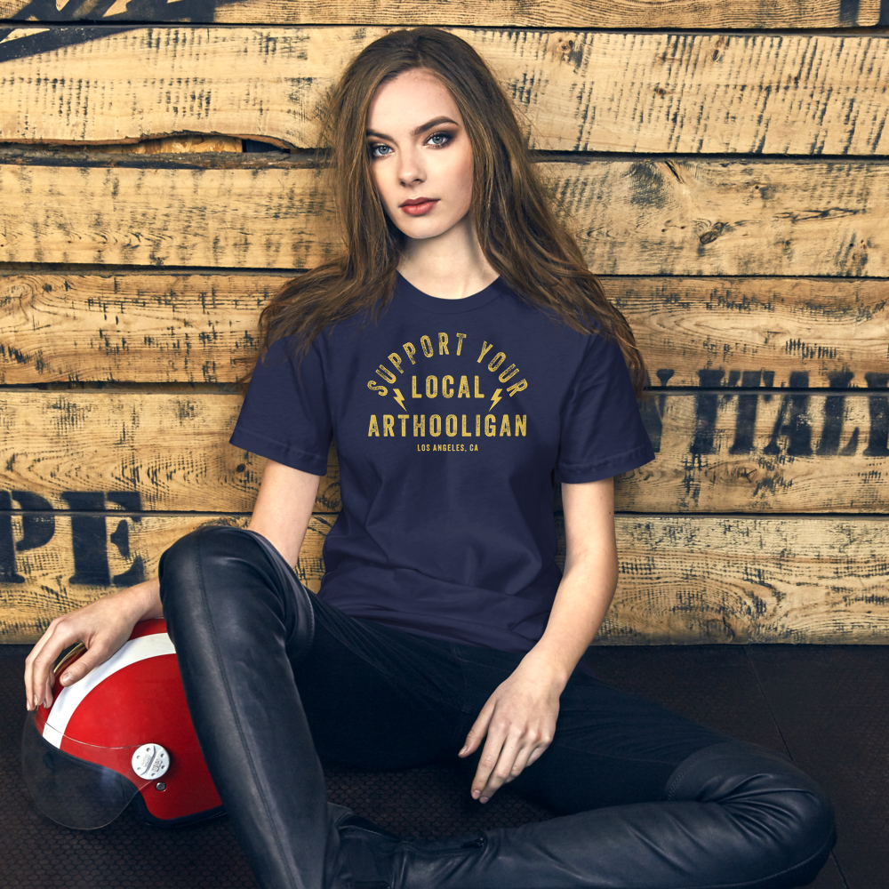 Support Your Local Arthooligan - Unisex t-shirt